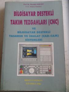 Bilgisayar Destekli Takım Tezgahları ve Bilgisayar Destekli Tasarım ve İmalat Sistemleri