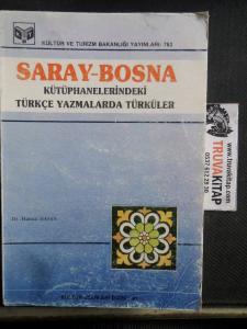 Saray - Bosna Kütüphanelerindeki Türkçe Yazmalarda Türküler