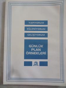 Yapyorum Eğleniyorum Gelişiyorum Günlük Plan Örnekleri
