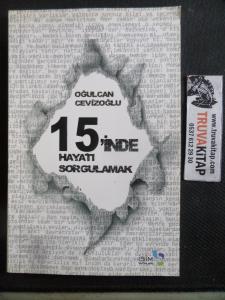 15'inde Hayatı Sorgulamak