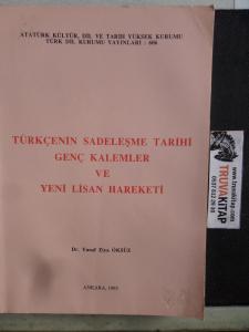 Türkçenin Sadeleşme Tarihi Genç Kalemler ve Yeni Lisan Hareketi