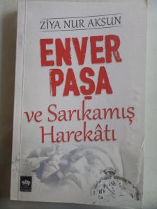 Enver Paşa ve Sarıkamış Harekati