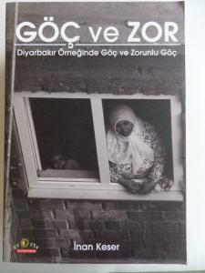 Göç ve Zor Diyarbakır Örneğinde Göç ve Zorunlu Göç