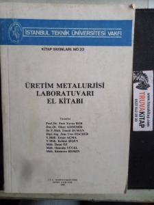 Üretim Metalurjisi Laboratuvarı El Kitabı