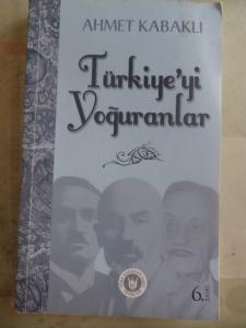 Türkiye'yi Yoğuranlar