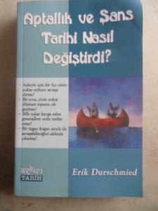 Aptallık ve Şans Tarihi Nasıl Değiştirdi ?