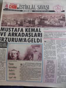 İstiklal Savaşı Gazetesi 4 Temmuz 1919 Mustafa Kemal ve Arkadaşları Erzurum'a Geldi