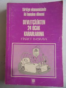 Türkiye Ekonomisinde İki Bunalım Dönemi Devletçilikten 24 Ocak Kararlarına