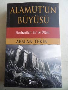 Alamut'un Büyüsü Haşhaşiler Sır ve Ölüm