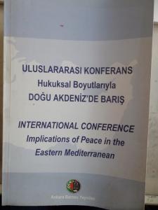 Uluslararası Konferans Hukuksal Boyutlarıyla Doğu Akdeniz'de Barış