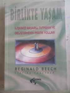 Birlikte Yaşam İlişkinizi Başarılı Tutmanın ve Geliştirmenin Pratik Yolları