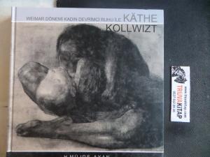 Weimar Dönemi Kadın Devrimci Ruhu ile Kathe Kollwizt