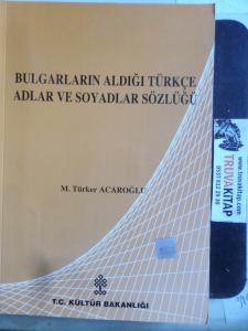 Bulgarların Aldığı Türkçe Adlar ve Soyadlar Sözlüğü