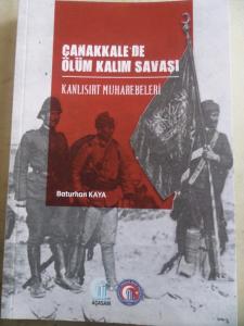 Çanakkale'de Ölüm Kalım Savaşı Kanlısırt Muharebeleri