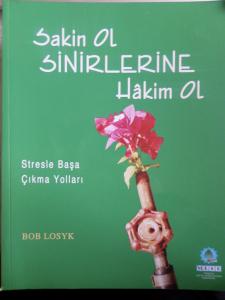 Sakin Ol Sinirlerine Hakim Ol