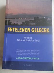 Ertelenen Gelecek Politika Bilim ve Hukuka Karşı