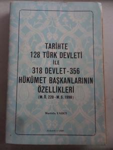 Tarihte 128 Türk Devleti İle 318 Devlet 356 Hükümet Başkanlarının Özellikleri