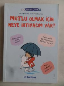 Mutlu Olmak İçin Neye İhtiyacım Var ?