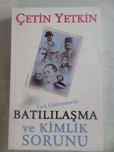 Türk Edebiyatında Batılılaşma ve Kimlik Sorunu
