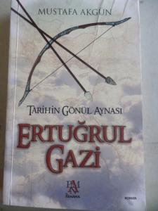 Tarihin Gönül Aynası Ertuğrul Gazi
