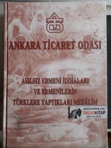 Asılsız Ermeni İddiaları Ve Ermenilerin Türklere Yaptıkları Mezalim