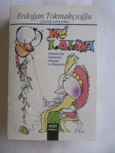 Ke'lalaka Osmanlı'dan Günümüze Lakaplar ve Hikayeleri