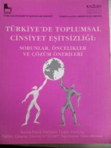 Türkiye'de Toplumsal Cinsiyet Eşitsizliği Sorunlar Öncelikler ve Çözüm Önerileri