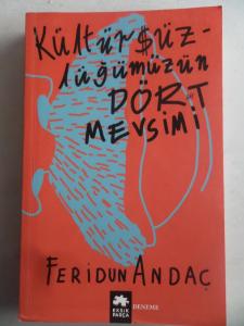 Kültürsüzlüğümüzün Dört Mevsimi