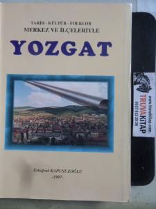 Tarih Kültür Folklor Merkez ve İlçeleriyle Yozgat
