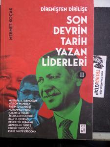 Direnişten Dirilişe Son Devrin Tarih Yazan Liderleri II