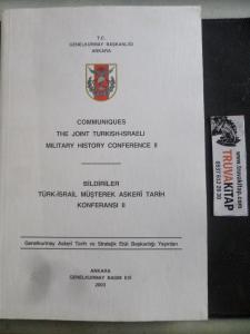 Communiques The Joint Turkish - Israeli Military History Conference II - Bildiriler Türk - İsrail Müşterek Askeri Tarih Konferansı II