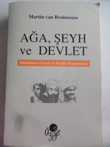 Ağa Şeyh ve Devlet Kürdistan'ın Sosyal ve Politik Örgütlenmesi