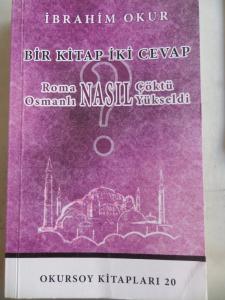 Bir Kitap İki Cevap Roma Nasıl Çöktü Osmanlı Nasıl Yükseldi