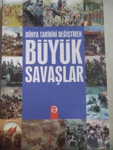 Dünya Tarihini Değiştiren Büyük Savaşlar