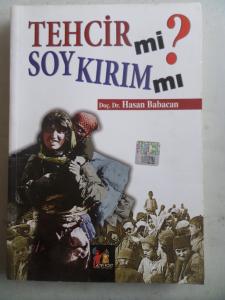 Tehcir Mi ? Soykırım Mı ?