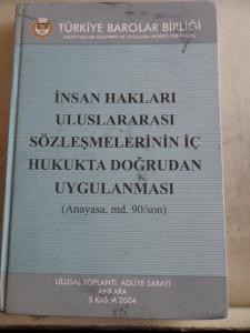 İnsan Hakları Uluslararası Sözleşmelerinin İç Hukukta Doğrudan Uygulanması