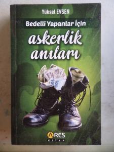 Bedelli Yapanlar İçin Askerlik Anıları