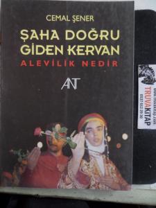 Şaha Doğru Giden Kervan Alevilik Nedir