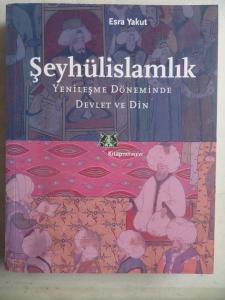 Şeyhülislamlık Yenileşme Döneminde Devlet ve Din