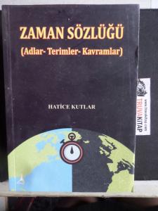 Zaman Sözlüğü ( Adlar - Terimler - Kavramlar )