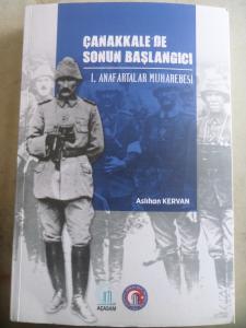 Çanakkale'de Sonun Başlangıcı I. Anafartalar Muharebesi