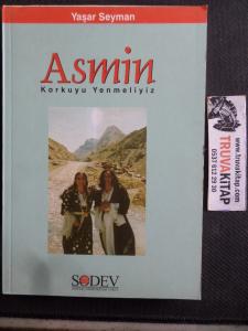 Asmin Korkuyu Yenmeliyiz