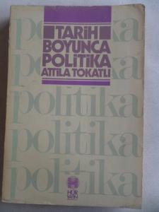 Tarih Boyunca Politika Tarih Boyunca Politika
