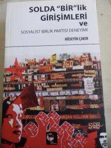Solda Birlik Girişimleri ve Sosyalist Birlik Partisi Deneyimi