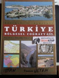 Resimli ve Haritalı Türkiye Bölgesel Coğrafyası