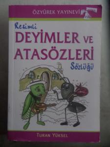 Resimli Deyimler ve Atasözleri Sözlüğü