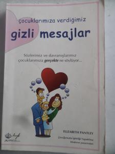 Çocuklarımıza Verdiğimiz Gizli Mesajlar