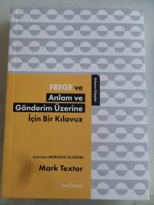 Frege ve Anlam ve Gönderim Üzerine İçin Bir Kılavuz