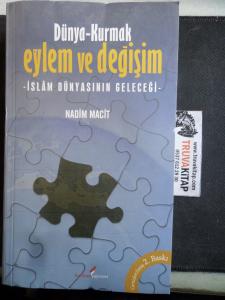 Dünya - Kurmak Eylem ve Değişim İslam Dünyasının Geleceği