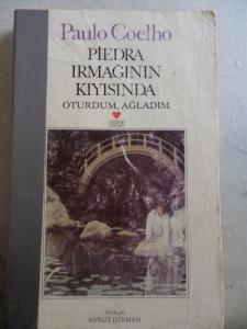 Piedra Irmağının Kıyısında Oturdum Ağladım